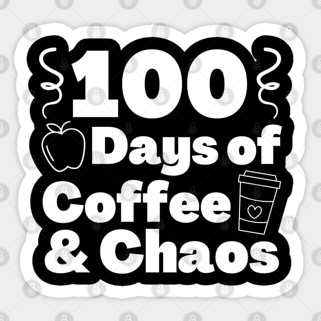 100 days of coffee and chaos 100th day of school Sticker by The WYLD Tribe